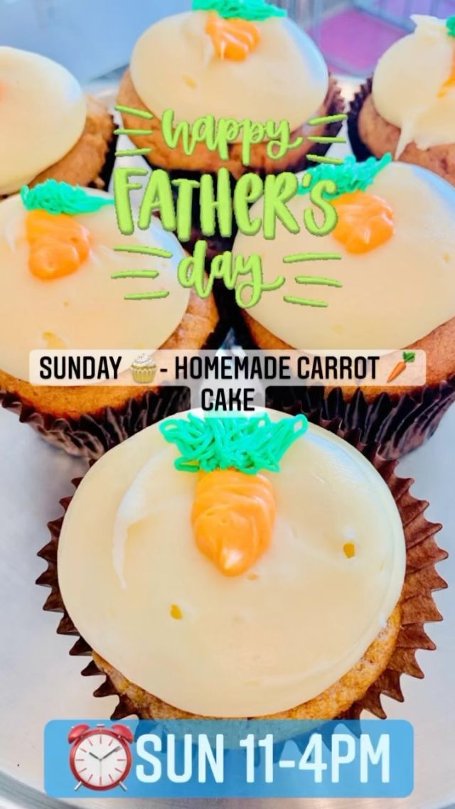 Happy Fathers Day! Carrot Cake 🧁Pick Dad up the second best thing all day! ( after you of course😊) ⏰ 11-4pm